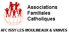 ASSOCIATIONS FAMILIALES CATHOLIQUES - AFC Issy-les-Moulineaux & Vanves